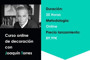  Curso on-line de decoracion con Joaquin Torres